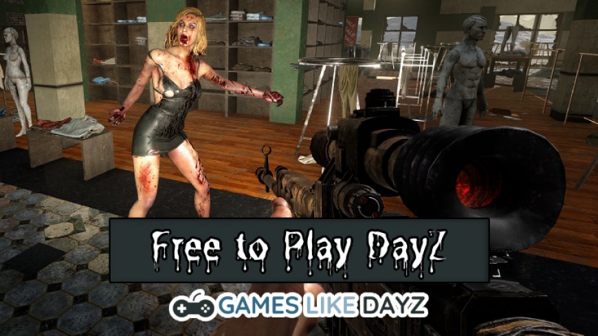 Top Free-to-Play Games That Revive the DayZ Experience